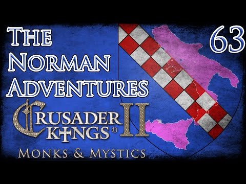 The Norman Adventures - Let's Play Crusader Kings 2 as Sicily Part 63