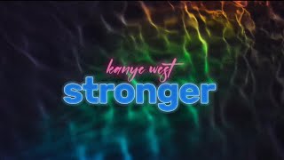 Kanye west - stronger lyrics