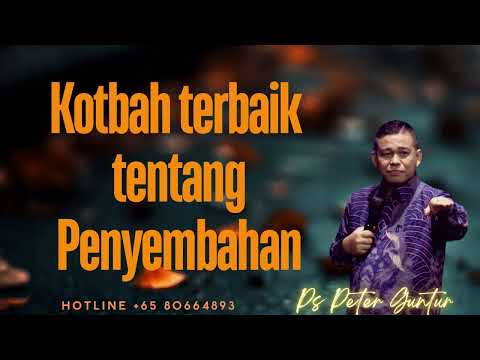 KOTBAH TERBAIK SEJAGAT RAYA  TENTANG PENYEMBAHAN  - PETER GUNTUR