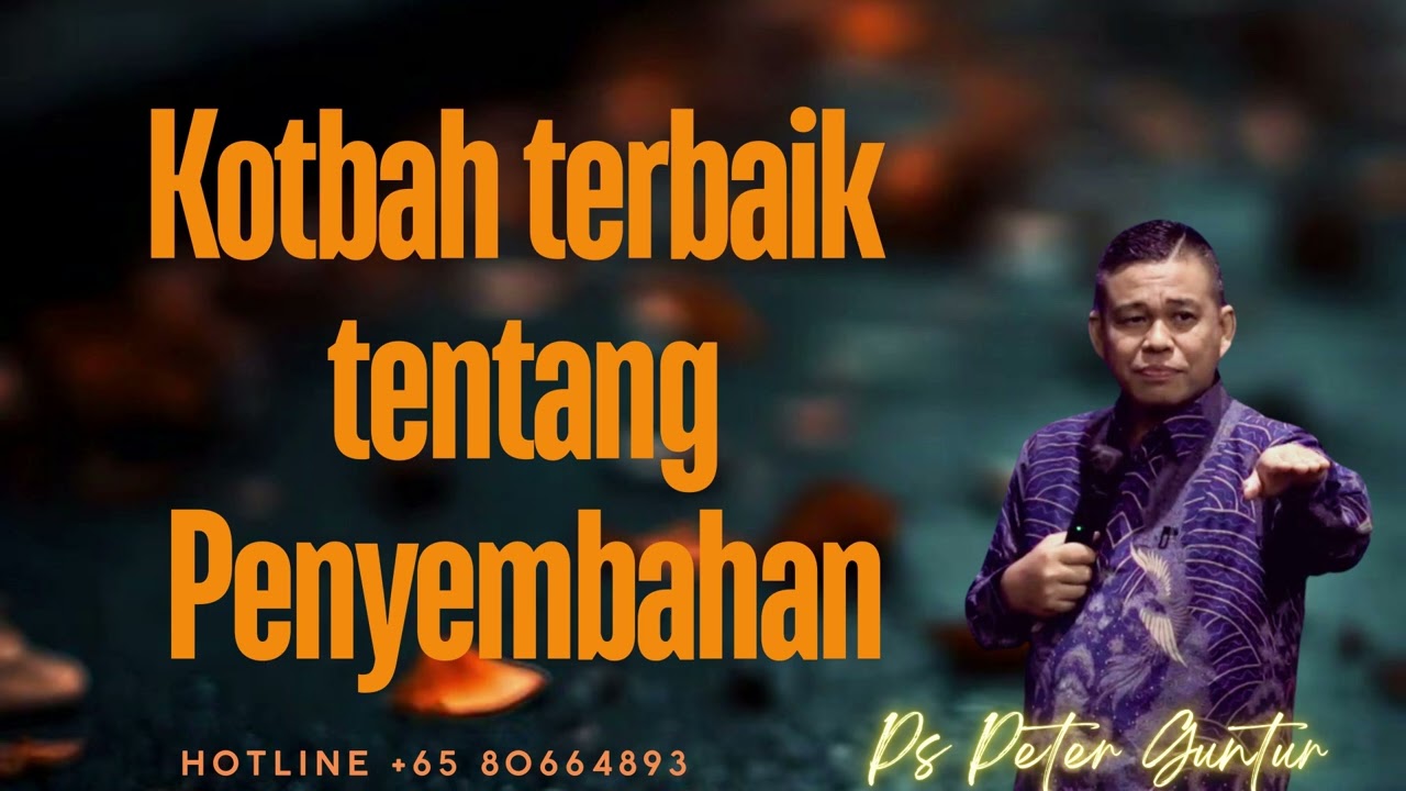 KOTBAH TERBAIK SEJAGAT RAYA  TENTANG PENYEMBAHAN  - PETER GUNTUR