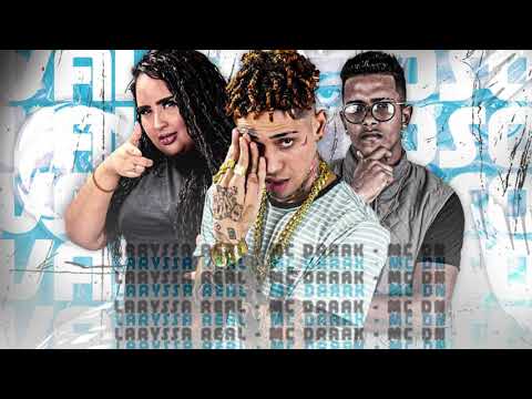 MC DRAAK, MC DN, LARYSSA REAL - VAI GOSTOSO / PILANTRA SAFADO