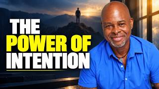 The Journey of Becoming: The Power of Intention