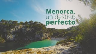 Menorca, un destino perfecto