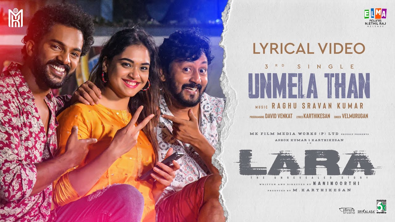 Unmelathaan Unmelathaan Song Lyrics | Lara (2025) | Velmurugan