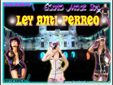 ♫♫‼Ley Anti-Perreo‼♫♫ ◄Ecko MIx Dee Jay►