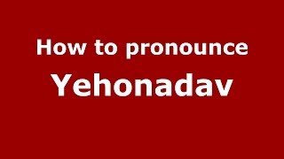 How to pronounce Yehonadav