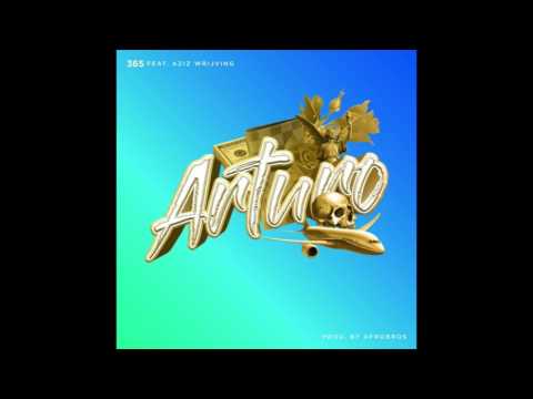 365 - Arturo Ft. Aziz Wrijving (prod. by Afro Bros)