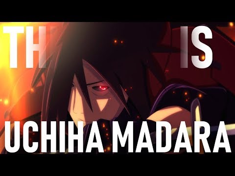 Tribute to UCHIHA MADARA - ASMV/AMV - This Is UCHIHA MADARA