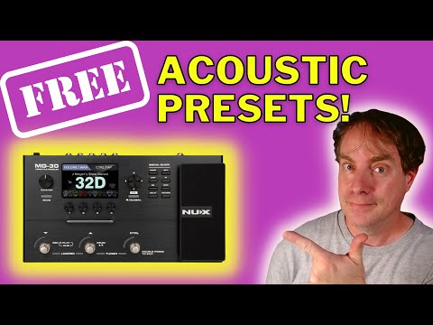 NuX MG 30 Acoustic Guitar | FREE PRESETS!
