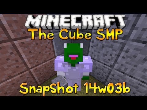The Cube SMP - Episode 18 - Updated to 14w03b