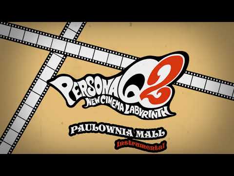 Paulownia Mall - Instrumental - Persona Q2 New Cinema Labyrinth