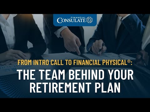 From Intro Call to Financial Physical®: The Team Behind Your Retirement Plan - Financial Consulate