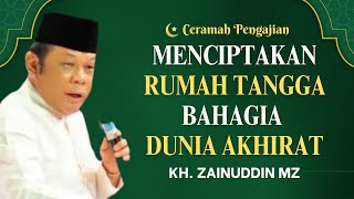 Download lagu Ceramah Zainuddin MZ - MENCIPTAKAN RUMAH TANGGA BAHAGIA DUNIA AKHIRAT - CERAMAH KH ZAINUDDIN MZ mp3