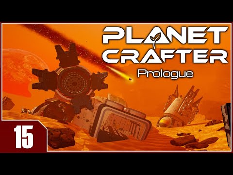 Planet Crafter: Prologue - EP15