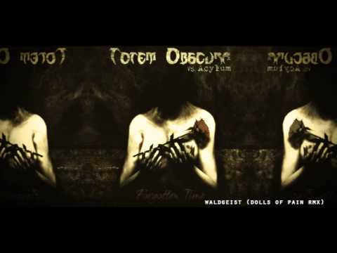 Totem Obscura vs Acylum — Waldgeist (Dolls of Pain Remix)
