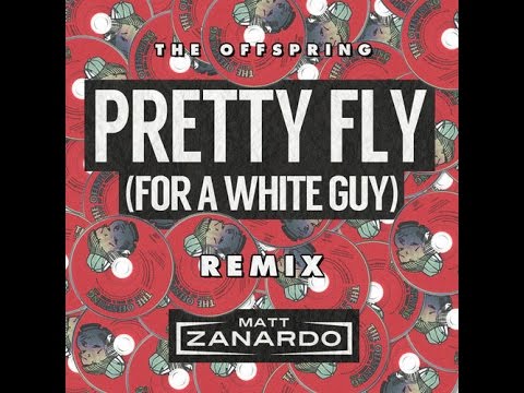 The Offspring - Pretty Fly For A White Guy (Matt Zanardo's 'Anthem' Remix) FREE DOWNLOAD