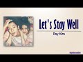 Roy Kim - Let's Stay Well (잘 지내자, 우리) [Rom|Eng Lyric]