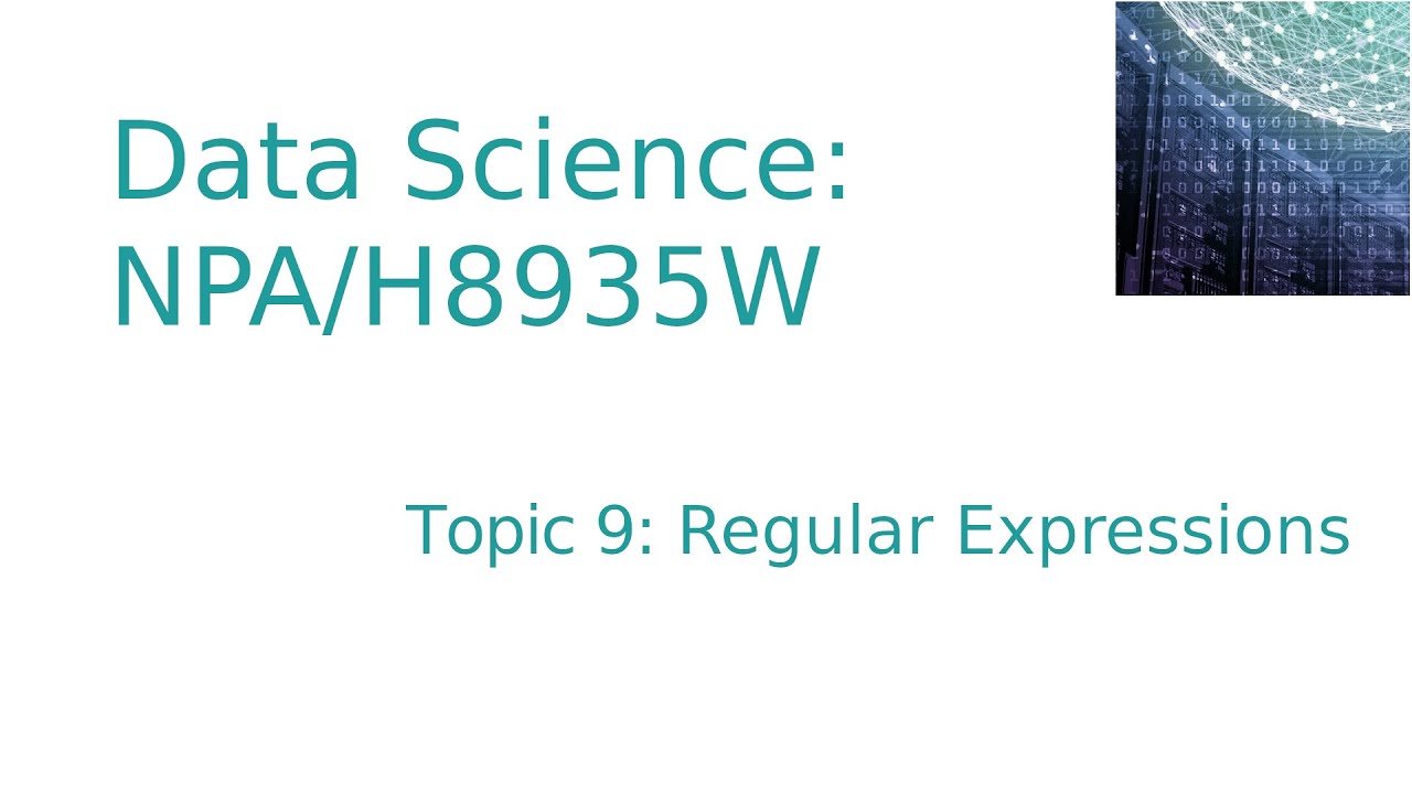 Data Science 9 - Introduction to Python Regular Expressions and the re module with python3 regex