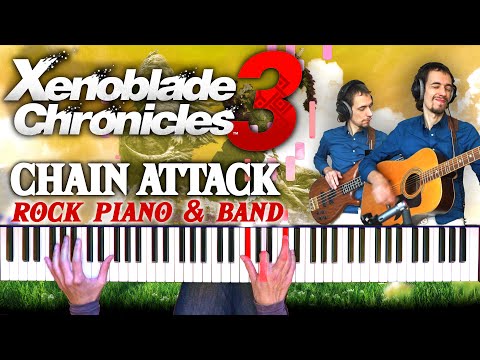 CHAIN ATTACK - Xenoblade Chronicles 3 Rock Piano Cover With Live Band