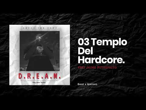 03 Drvgs - Templo del Hardcore ft Jimmy Putrefacto (beat x Meroez)