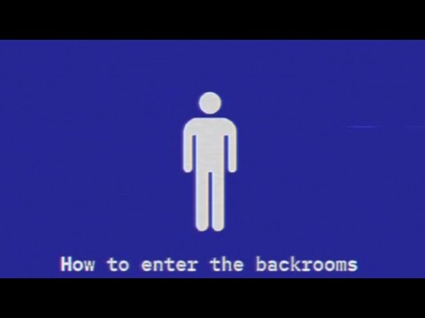 How to enter the Backrooms
