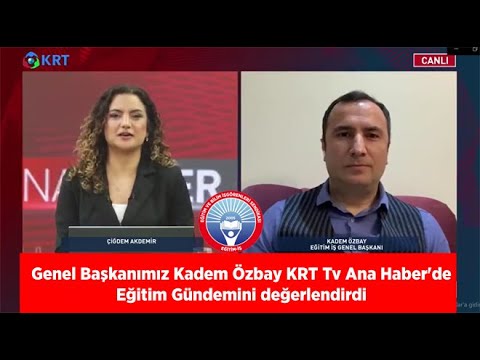 Genel Başkanımız Kadem Özbay KRT Tv Ana Haber`de Eğitim Gündemini değerlendirdi. | EĞİTİM İŞ