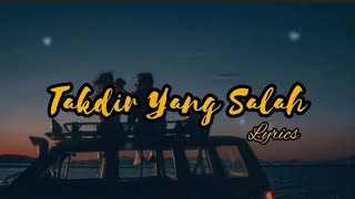 Download lagu Takdir Yang Salah-Lirik Lagu Viral Tik Tok Terbaru#fyp #laguviral  mp3
