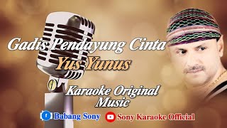 Download lagu GADIS PENDAYUNG CINTA YUS YUNUS KARAOKE || @sonykaraokeofficial mp3