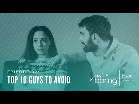 Top 10 Guys to Avoid