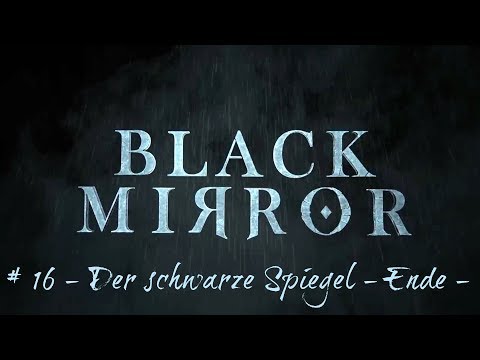 🗝BLACK MIRROR - # 16 - Der schwarze Spiegel (Ende) [HD - German]