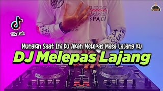Download lagu DJ MUNGKIN SAAT INI KU AKAN MELEPAS MASA LAJANG KU - MELEPAS LAJANG TIKTOK VIRAL TERBARU 2022 mp3 Download lagu DJ MUNGKIN SAAT INI KU AKAN MELEPAS MASA LAJANG KU - MELEPAS LAJANG TIKTOK VIRAL TERBARU 2022 mp3