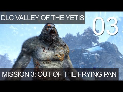 Far Cry 4 Valley Of The Yetis DLC Mission 3 Out Of The Frying Pan Walkthrough Gameplay