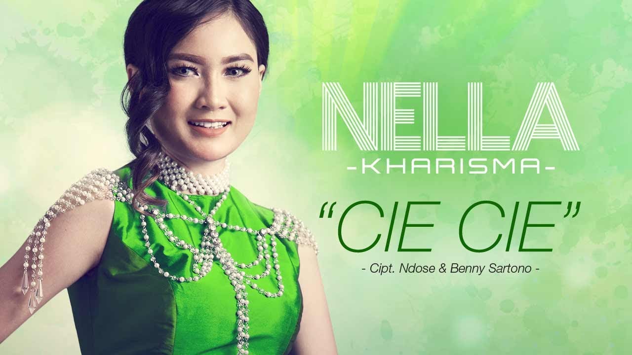 Nella Kharisma - Cie Cie (Official Radio Release)