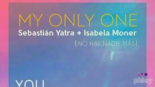 Sebastian Yatra , Isabela Merced - My Only One |No Hay Nadie Mas| (Audio)