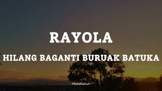 Download lagu RAYOLA  - HILANG BAGANTI BURUAK BATUKA || LIRIK LAGU MINANG mp3