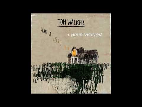 Tom Walker Leave A Light On 1 Hour Version