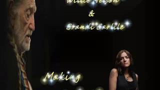 WIllie Nelson &amp; Brandi Carlile - Making Believe