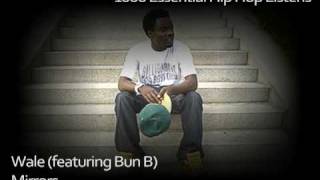 Wale (featuring Bun B) - Mirrors - #644 - 1000 Essential Hip Hop Listens
