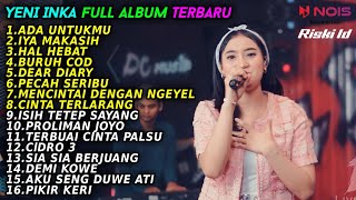 Download lagu YENI INKA ADA UNTUKMU FULL ALBUM TERBARU 2022... mp3