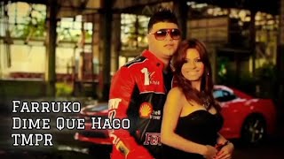 Farruko - Dime Que Hago (TMPR) 4K