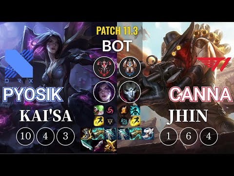 DRX Pyosik Kai'Sa vs T1 Canna Jhin Bot - KR Patch 11.3