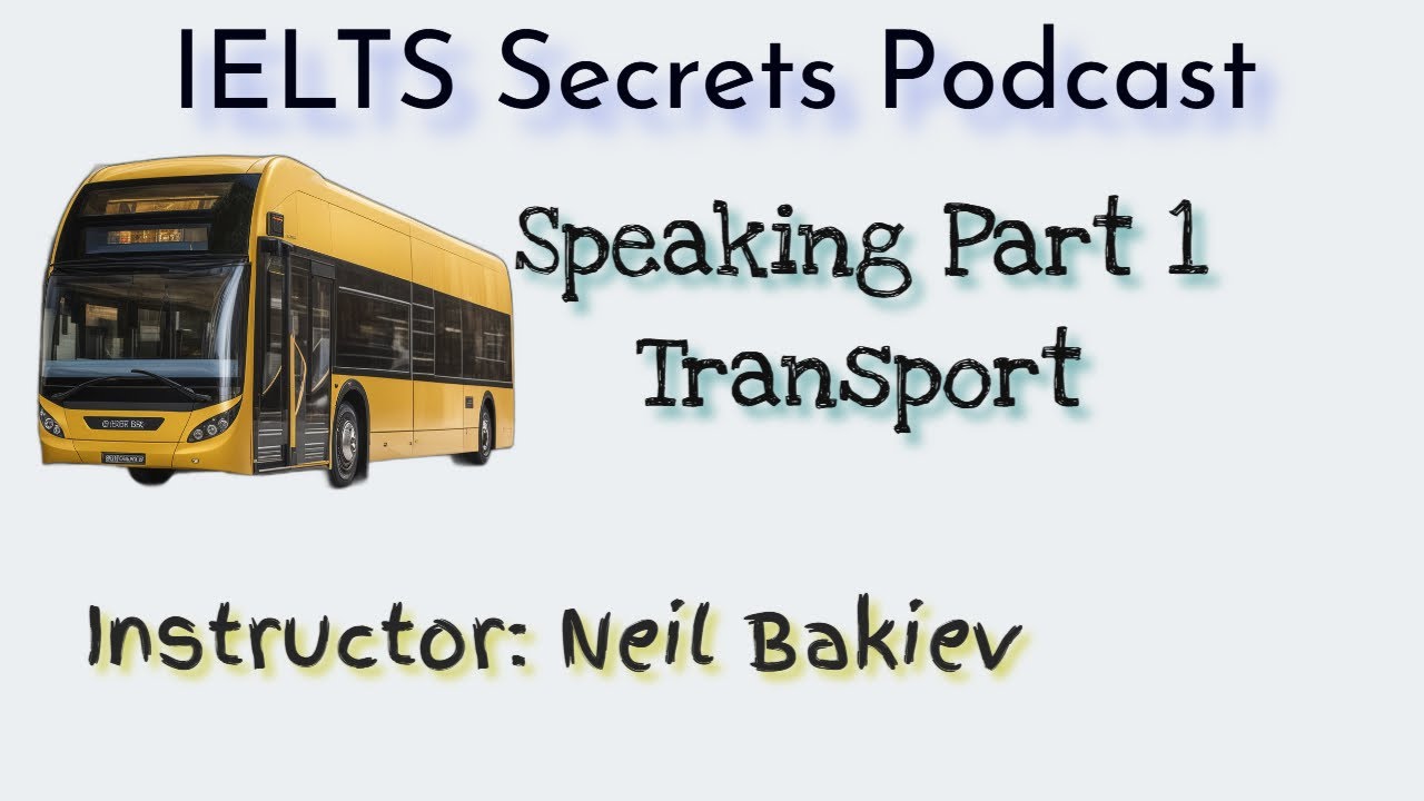 IELTS Speaking Part 1_Topic: 'Transport'
