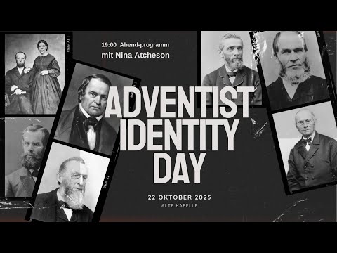 Adventist Identity Day - mit Nina Atcheson | 22 Oktober 2025