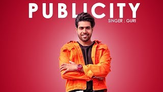 GURI - PUBLICITY (Full Song) DJ Flow | Latest Punjabi Songs 2018 | Geet MP3 | Releasing 26 Jan 6PM