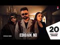 Eddan Ni (Official Video) Amrit Maan Ft Bohemia | Himanshi khurana |Latest Punjabi Songs 2020 | Eddan Ni (Official Video) Amrit Maan Ft Bohemia | Himanshi khurana |Latest Punjabi Songs 2020 |