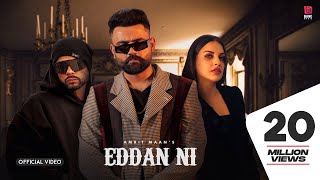 Eddan Ni (Official Video) Amrit Maan Ft Bohemia | Himanshi khurana |Latest Punjabi Songs 2020 |