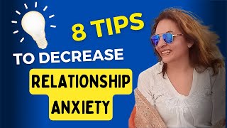 8 Tips To Decrease Relationship Anxiety