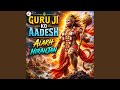 Guruji Ko Aadesh Alakh Niranjan
