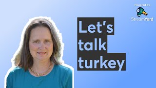 Let’s talk  turkey