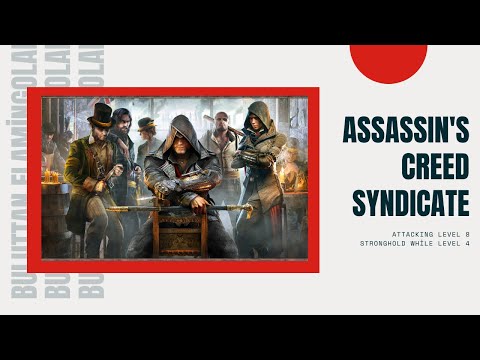 Assassin's Creed Syndicate | Attacking Level 8 Stronghold while Level 4 | Full Stealth Gameplay
